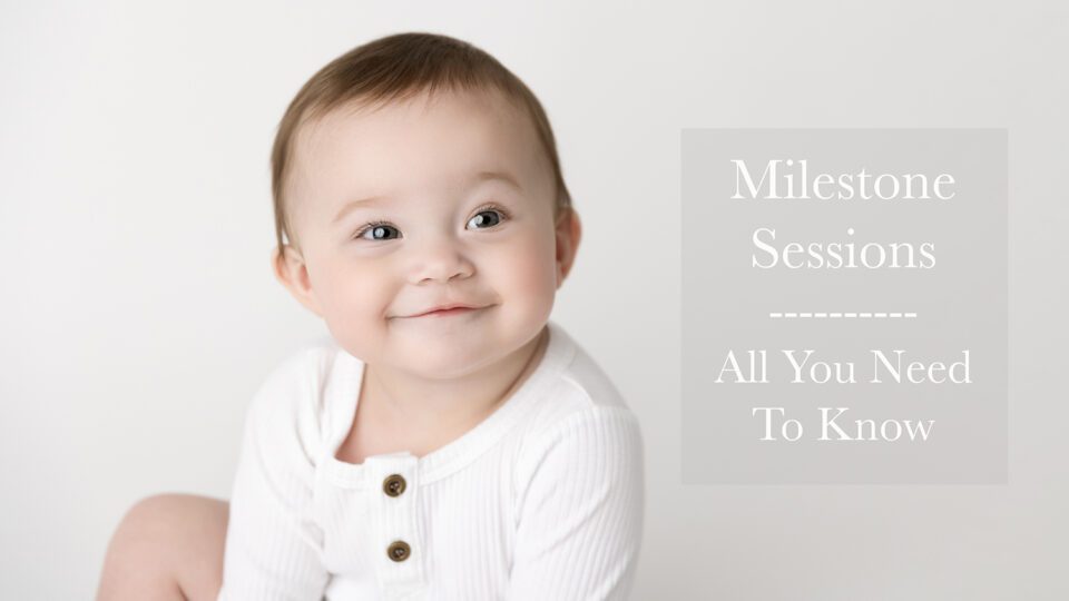All your questions answered – Baby Milestone Sessions